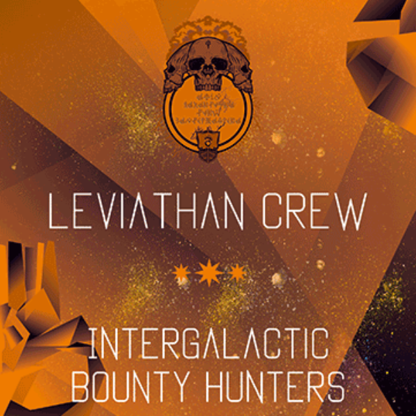 Leviathan Crew – Intergalactic Bounty Hunters